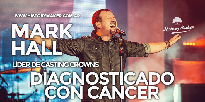 Mark-Hall-Casting-Crowns-diagnosticado-cáncer