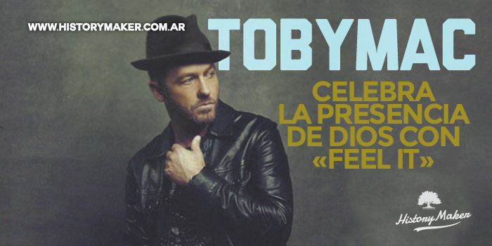 TobyMac-celebra-la-presencia-de-Dios-con-«Feel-It»
