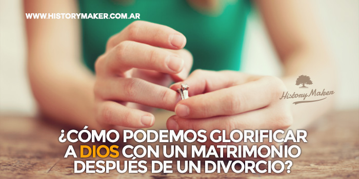 como-podemos-glorificar-a-dios-con-un-matrimonio-despues-de-un-divorcio