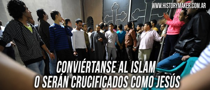Conviértanse al islam o serán crucificados como Jesús