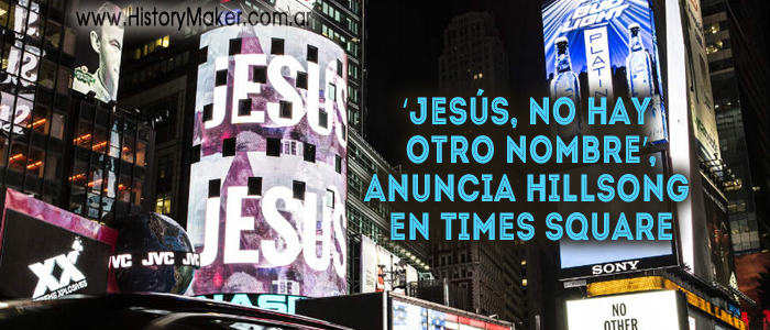 Jesús, no hay otro nombre, anuncia Hillsong en Times Square