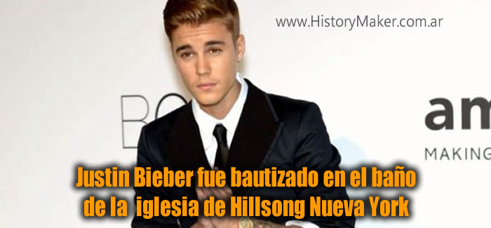 Justin Bieber fue bautizado en el baño de la  iglesia de Hillsong Nueva York
