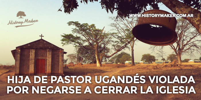 Hija-pastor-ugandés-violada-negarse-cerrar-iglesia
