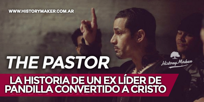 Estrenan-The-Pastor-historia-ex-líder-pandilla-convertido-Cristo