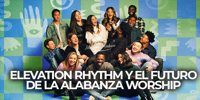 Elevation-Rhythm-y-el-futuro-de-la-Alabanza-Worship